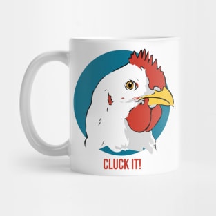 Cluck it! Mug